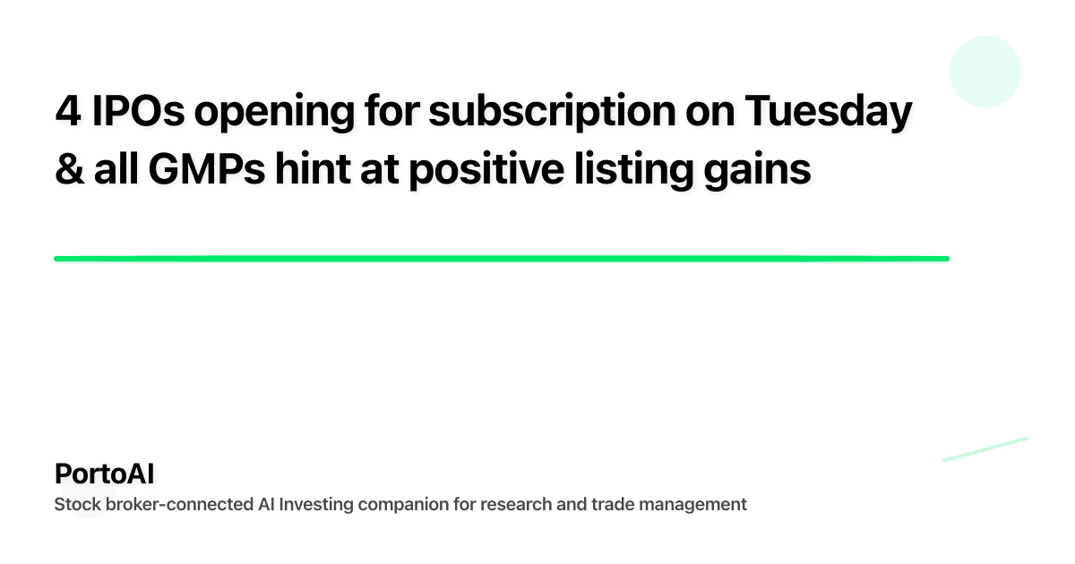 4 IPOs opening for subscription on Tuesday & all GMPs hint at positive listing gains